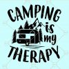 Camping is my therapy svg