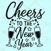 Cheers to the new year svg