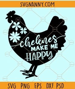 Chickens make me happy svg