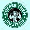 Coffee then jiu jitsu svg