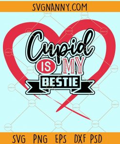 Cupid is my bestie svg