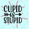 Cupid is stupid svg