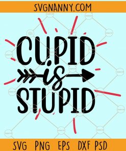 Cupid is stupid svg