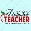Dedicated teacher eve from a distance svg