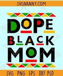 Dope black mom svg