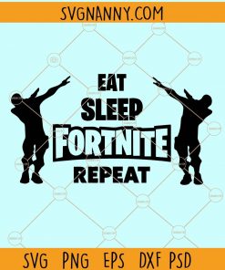 Eat sleep fortnite repeat svg