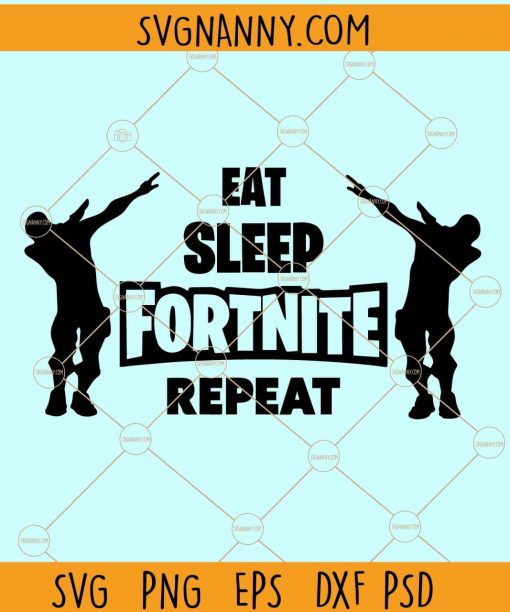 Eat sleep fortnite repeat svg