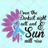 Even the darkest night will end and sun will shine svg