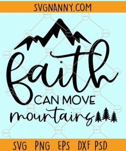 Faith can move mountains svg