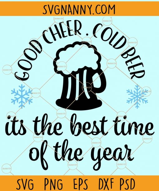 Good cheer cold beer it's the most wonderful time of the year svg