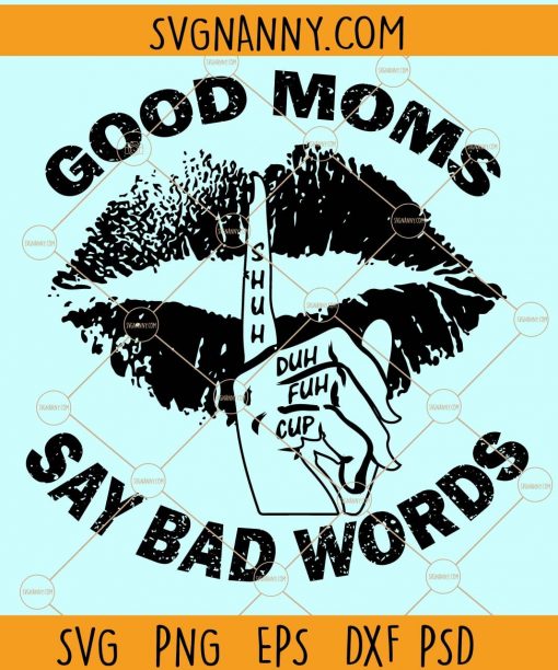 Good moms say bad words svg