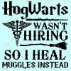 Hogwarts wasn't hiring so i heal muggles instead svg