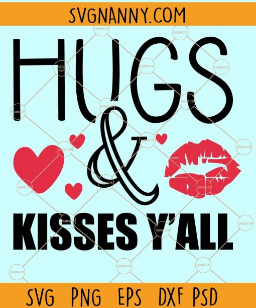 Hugs and kisses y'all svg