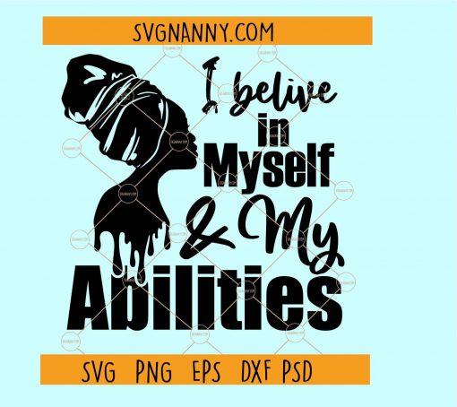 I believe in myself and my abilities svg