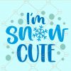 I'm snow cute svg