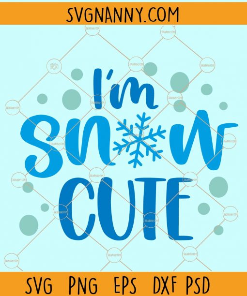 I'm snow cute svg