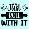 Just roll with it svg