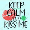 Keep calm and kiss me svg