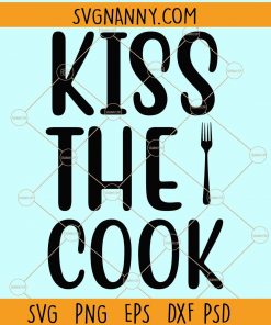 Kiss the cook svg