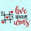 Love always wins svg