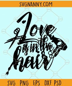 Love is in the hair svg