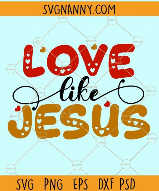 Love like jesus svg