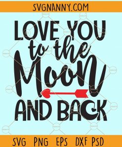 Love you to the moon and back svg