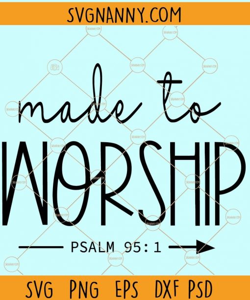 Made to worship svg