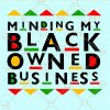 Minding my black owned business svg