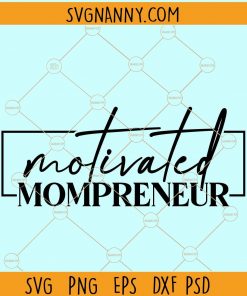 Motivated mompreneur svg