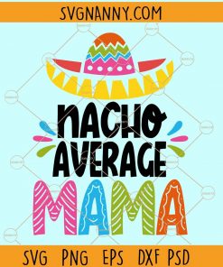 Nacho average mama svg