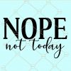 Nope not today svg