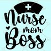 Nurse mom boss svg