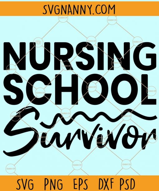 Nursing school survivor svg