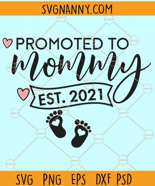 Promoted to mommy 2021 svg