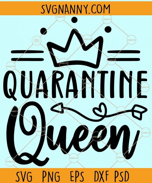 Quarantine queen svg