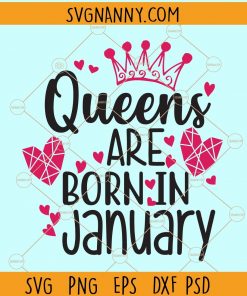 Queens are born in january svg