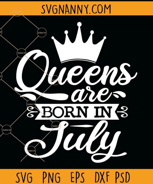 Queens are born in july svg