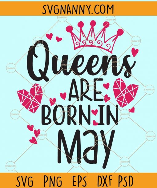 Queens are born in may svg