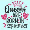 Queens are born in september svg