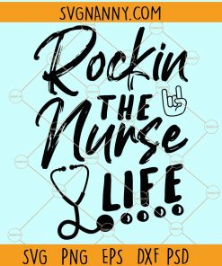 Rockin the nurse life svg