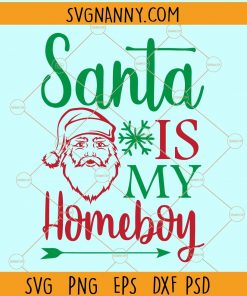 Santa is my homeboy svg