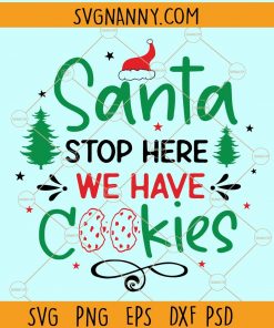 Santa stop here we have cookies svg