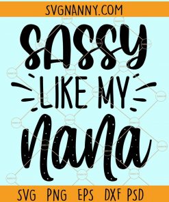 Sassy like my nana svg
