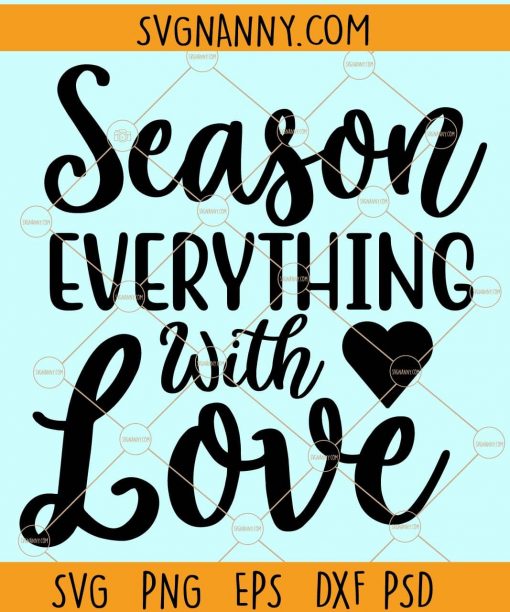 Season everything with love svg