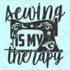 Sewing is my therapy svg