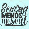Sewing mends the soul svg