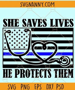 She saves lives he protects them svg