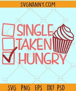 Single taken hungry svg