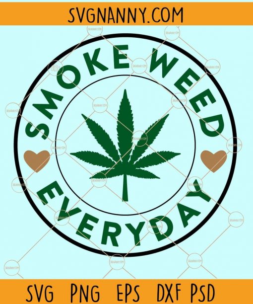 Smoke weed everyday svg